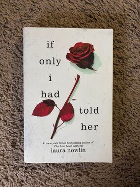 If Only I Had Told Her by Laura Nowlin - Red Rose Cover